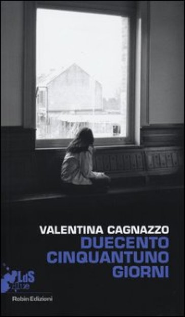 Duecentocinquantunogiorni - Valentina Cagnazzo
