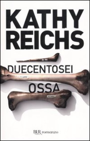 Duecentosei ossa - Kathy Reichs