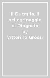 Il Duemila. Il pellegrinaggio di Diogneto