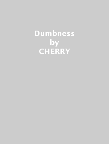 Dumbness - CHERRY