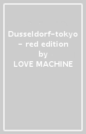 Dusseldorf-tokyo - red edition