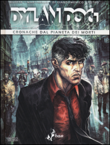 Dylan Dog. Cronache dal pianeta dei morti - Alessandro Bilotta