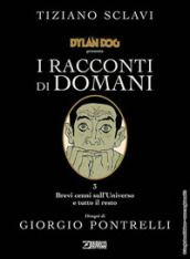 Dylan Dog presenta I racconti di domani. Vol. 3: Brevi cenni sull universo e tutto il resto