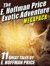 E. Hoffmann Price s Exotic Adventures MEGAPACK®