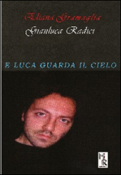 E Luca guarda il cielo