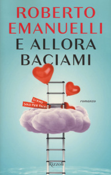 E allora baciami - Roberto Emanuelli