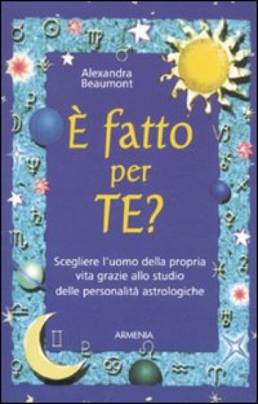 E fatto per te? - Alexandra Beaumont