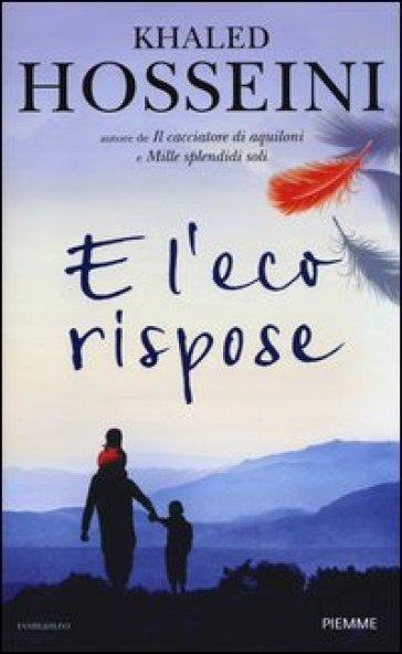 E l'eco rispose - Khaled Hosseini