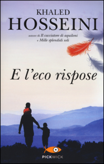 E l'eco rispose - Khaled Hosseini