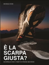 E  la scarpa giusta?