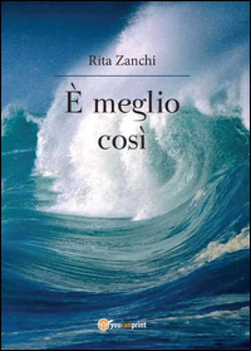 E meglio così - Rita Zanchi