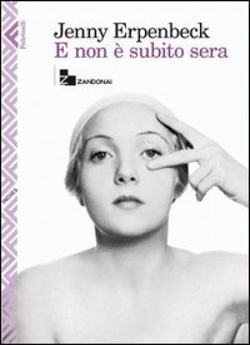 E non è subito sera - Jenny Erpenbeck