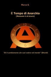 E  tempo di anarchia