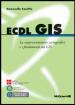 ECDL GIS. La rappresentazione cartografica e i fondamenti del GIS