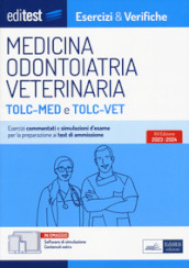 EDITEST. Esercizi e verifiche Medicina, Odontoiatria, Veterinaria TOLC-MED e TOLC-VET. Con software di simulazione