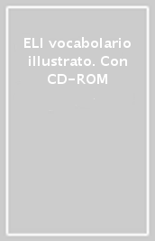 ELI vocabolario illustrato. Con CD-ROM