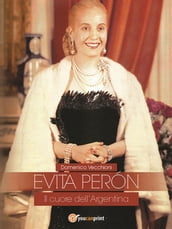 EVITA PERÓN Il cuore dell Argentina