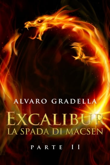 EXCALIBUR  La Spada di Macsen - Parte Seconda - Alvaro Gradella