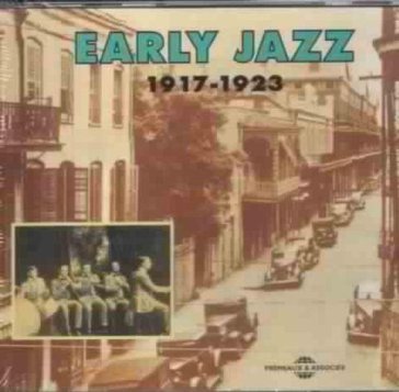 Early jazz 1917-1923 - AA.VV. Artisti Vari