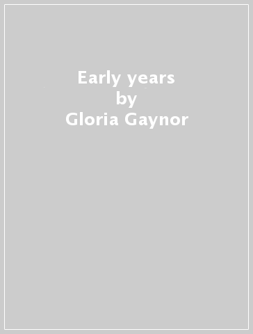 Early years - Gloria Gaynor