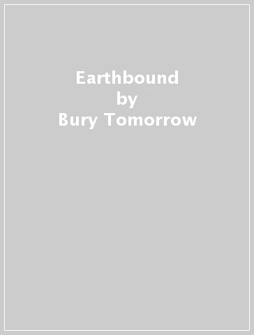 Earthbound - Bury Tomorrow