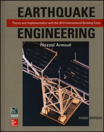 Earthquake engineering: theory and implementation with the 2015 international building code - Nazzal Armouti