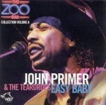 Easy baby zoo bar vol.6 - John Primer & The Te