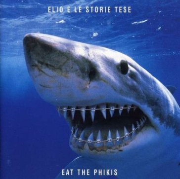 Eat The Phikis - Elio e le Storie Tese