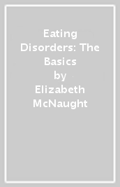 Eating Disorders: The Basics