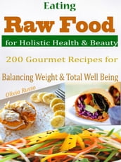 Eating Raw Food for Holistic Health & Beauty