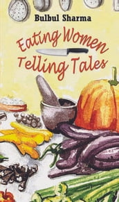 Eating Women, Telling Tales