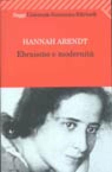 Ebraismo e modernità - Hannah Arendt