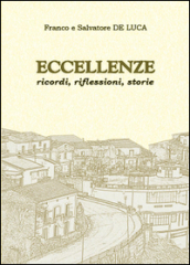 Eccellenze. Ricordi, riflessioni, storie