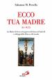 Ecco tua madre (Gv 19,27). La madre di Gesù nel magistero di Giovanni Paolo II e nell oggi della Chiesa e del mondo