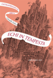 Echi in tempesta. L Attraversaspecchi. 4.