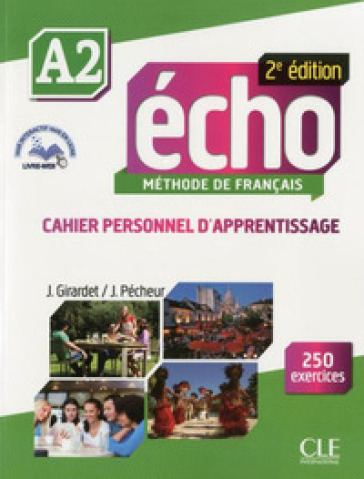 Echo. A2. Cahier. Per le Scuole superiori. Con espansione online - Jacky Girardet - Jacques Pecheur