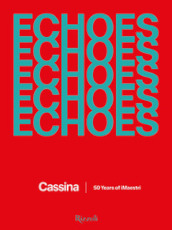 Echoes Cassina. 50 anni della collezione iMaestri. Ediz. illustrata