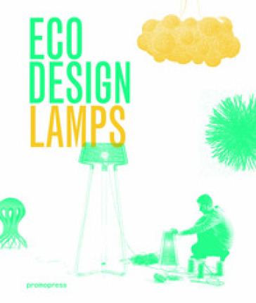 Eco design. Lamps - Ivy Liu - Jian Wong