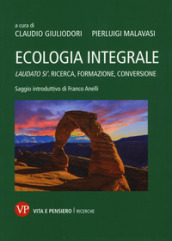 Ecologia integrale. Laudato si