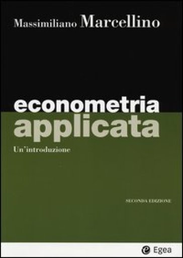 Econometria applicata. Un'introduzione - Massimiliano Marcellino