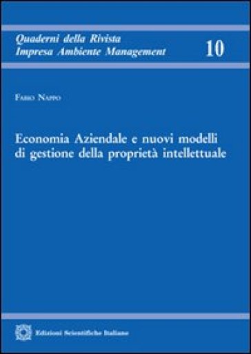 Economia aziendale e nuovi modelli di gestione della proprietà intellettuale - Fabio Nappo