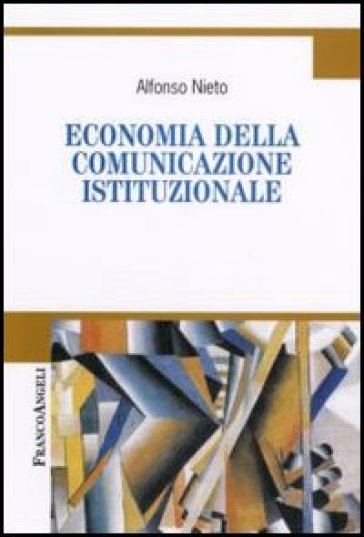 Economia della comunicazione istituzionale - Alfonso Nieto