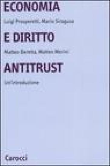 Economia e diritto antitrust. Un'introduzione - Mario Siragusa - Mario Beretta - Matteo Merini