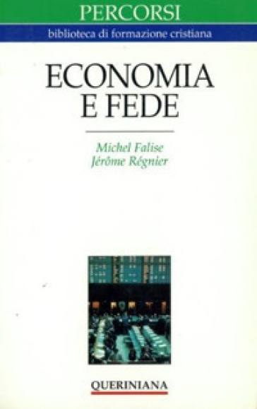 Economia e fede - Michel Falise - Jérome Régnier