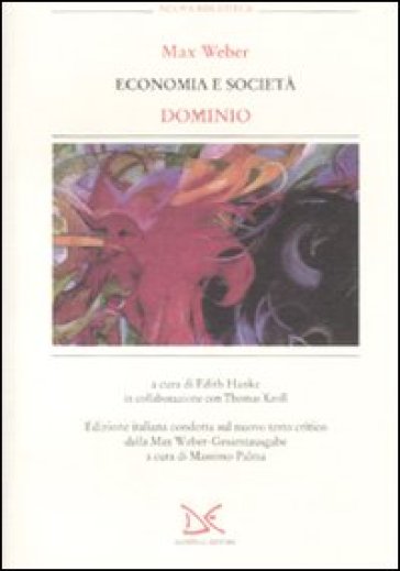 Economia e società. Dominio - Max Weber