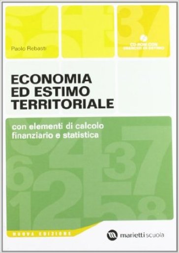 Economia ed estimo territoriale. Con manuale. Con espansione online. Per gli Ist. tecnici e professionali. Con CD-ROM (2 vol.) - NA - Paolo Rebasti