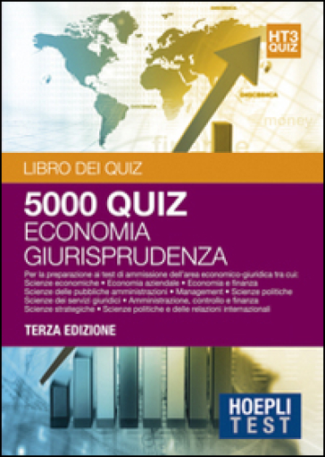 Economia giurisprudenza. 5000 quiz. Per la preparazione ai test di ammissione dell'area economico-giuridica