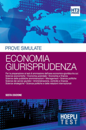 Economia giurisprudenza. Prove simulate. Per la preparazione ai test di ammissione dell'area economico-giuridica. 3.