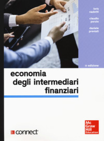 Economia degli intermediari finanziari. Con Connect - Loris Nadotti - Claudio Porzio - Daniele Previati