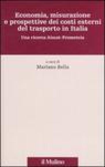 Economia, misurazione e prospettive dei costi esterni del trasporto in Italia. Una ricerca Aiscat-Prometeia